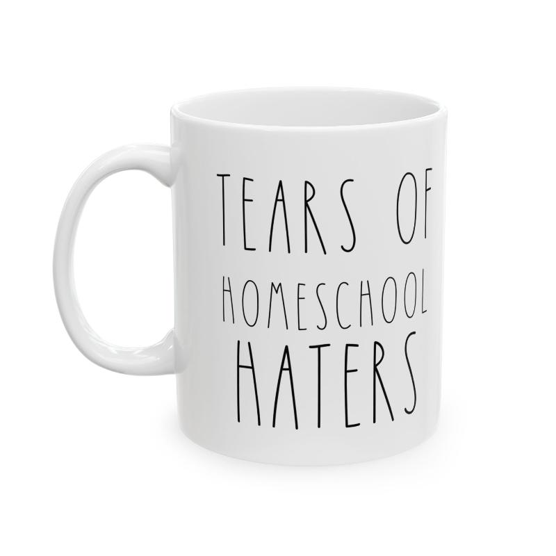 Tears of Homeschool Haters 11oz, 15 oz