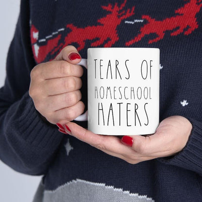 Tears of Homeschool Haters 11oz, 15 oz