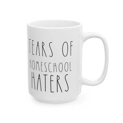 Tears of Homeschool Haters 11oz, 15 oz