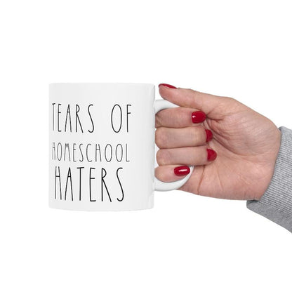 Tears of Homeschool Haters 11oz, 15 oz